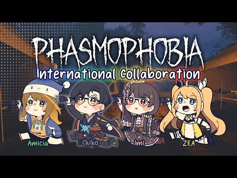 【Phasmophobia】Phasmo & Chill: with ZEA, Amicia and Imi!【 NIJISANJI KR｜Chiho Han 】