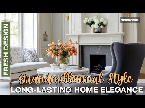 Embrace Grandmillennial Style: The Secret to Long-Lasting Home Elegance