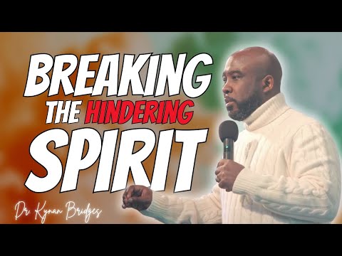 Breaking The Assignment of The Hindering Spirit