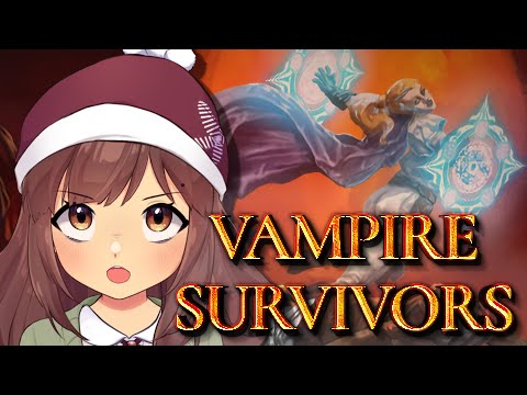 I r Vyompire!!【VAMPIRE SURVIVOR】