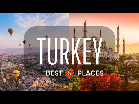 Turkey Travel Guide: Exploring the 5 Best Places to See