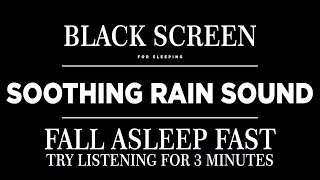 Best Soothing Rain Sounds with Black Screen for Sleeping, Meditation, Relaxation