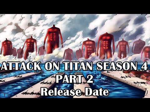 Attack On Titan Season 4 Part 2 Release Date