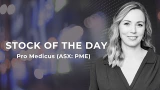 The Stock of the Day is Pro Medicus (ASX: PME)