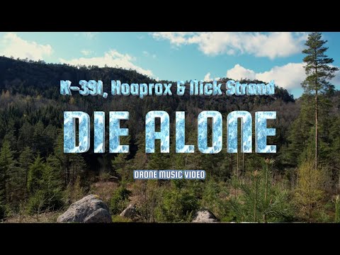 K-391, Hoaprox & Nick Strand - Die Alone (Drone Music Video)