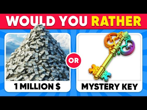 Would You Rather Unlimited Food or Mystery Key?