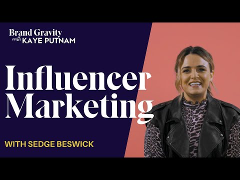 Influencer Marketing with Sedge Beswick