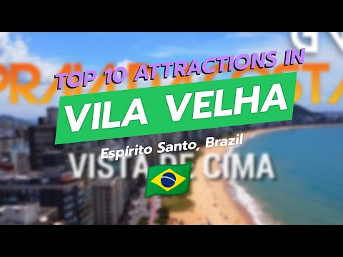 ✨ Top 10 Attractions in Vila Velha, Espírito Santo! 🇧🇷