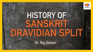 History of Sanskrit Dravidian Split | Dr. Raj Vedam | Sangam Talks | Indian History and Culture