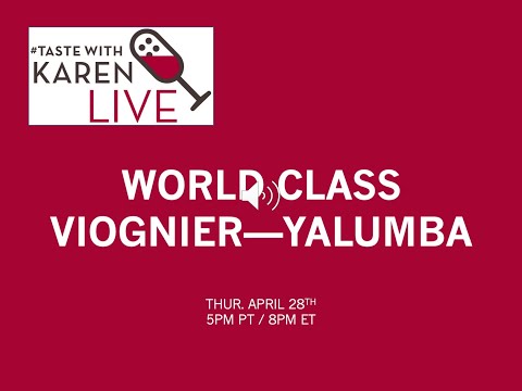 #TasteWithKaren LIVE: World Class Viognier—Yalumba