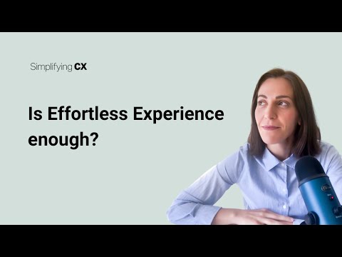 Effortless Experience IS NOT Enough, Here’s Why!