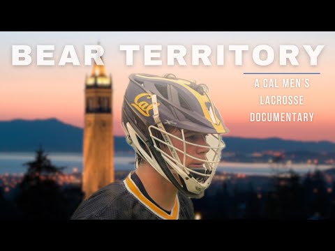 Bear Territory | A Cal Men's Lacrosse Documentary