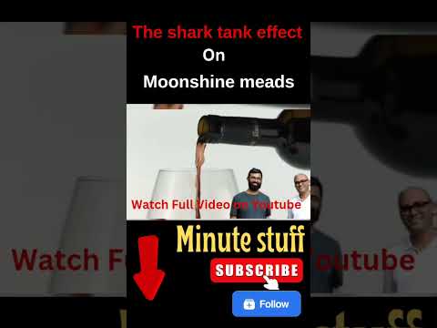 The shark tank effect on moonshine meads#minutestuff #interstingfacts