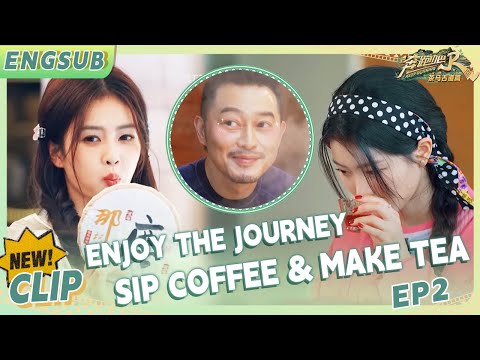 Enjoy the journey! Xiaoting learn so fast🤩Bai Lu is too light?! |The Ancient Tea Horse Road|CLIP|EP1