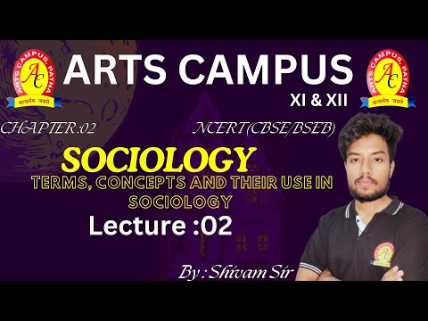 Lecture 2/ Chapter 2/TERMS, CONCEPTS AND THEIR USE IN SOCIOLOGY / Sociology/ Class 11/ BSEB / CBSE