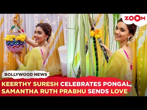 Newlywed Keerthy Suresh's FIRST Pongal moments with Antony Thattil, Samantha Ruth Prabhu REACTS!