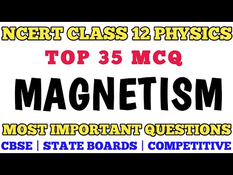 Class 12 Physics | Magnetism Top 35 MCQs | Most Important Questions