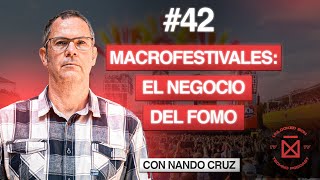 UNLOCKED PODCAST #42 | NANDO CRUZ - "Festivales: El negocio detrás del FOMO"