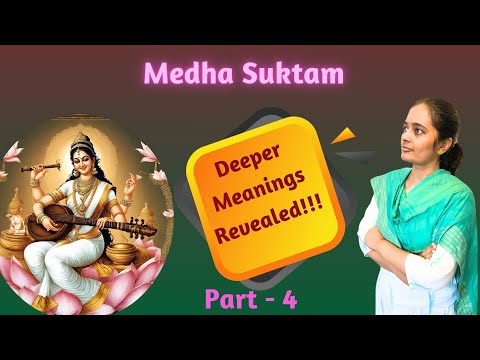 Medha suktam - For Unlocking the Brilliance within| Deeper meaning - Part 4