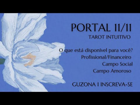 🔮PORTAL 11/11 I O QUE VOCÊ VAI MANIFESTAR? I PROFISSIONAL, AMIZADES, AMOR E MAIS I TAROT INTUITIVO 🧿