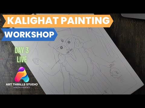 Kalighat Painting Live Workshop : Day 3