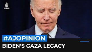 Biden will be remembered for genocide in Gaza | #AJOPINION