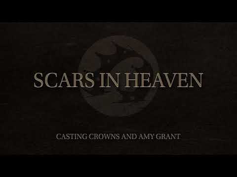 Casting Crowns and Amy Grant - Scars In Heaven (Official Audio Video)