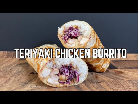 Easy Teriyaki Chicken Burrito