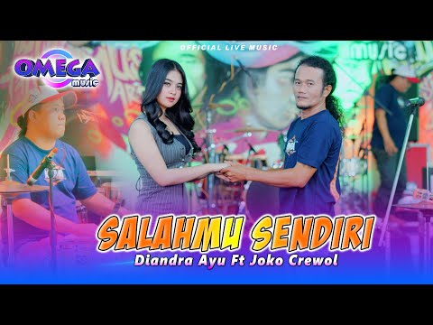 Salahmu Sendiri - Diandra Ayu Ft Joko Crewol (Omega Music)