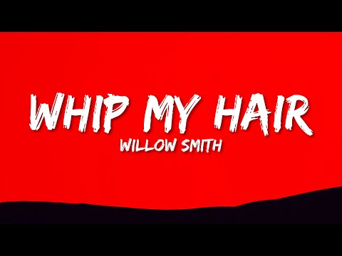 Willow Smith - Whip My Hair (Lyrics)