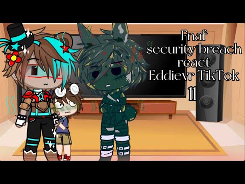 Fnaf security breach react Eddievr TikTok(Warning:Loud & Swearing/Part 11)