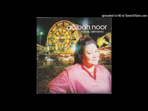 Adibah Noor - Terlalu Istimewa (Remastered)