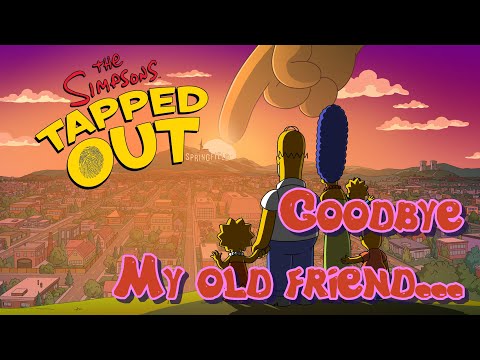 The Simpsons Tapped Out -  Goodbye my good old friend