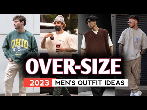 17 OVERSIZE Outfit Ideas for Men's _ 2023 | mens fashion 2023