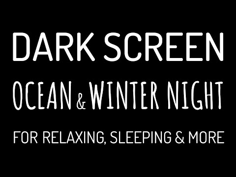 Dark Screen OCEAN WAVES & WINTER NIGHT Sounds for Deep Sleep