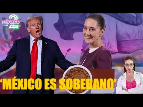 #MéxicoALas2 | Trump quiere volver a México el estado #52 de EUA 🤡 | Tren Maya