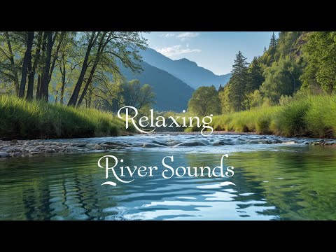 Sound of River Flowing, Relaxing Nature Sounds, white noise for sleeping, meditation, relaxation