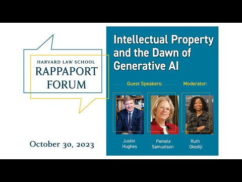 Harvard Law School Rappaport Forum: "Intellectual Property and the Dawn of Generative AI"