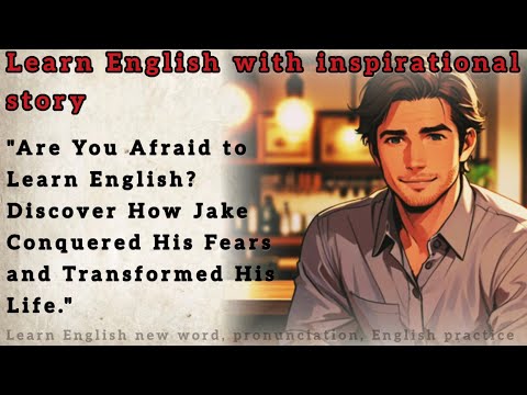 Are You Afraid to Learn English? | stories for improve spoken english | reading inspiration