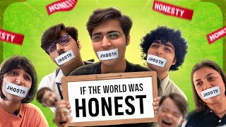 IF THE WORLD WAS HONEST 😇 | Raj Grover | @RajGrover005