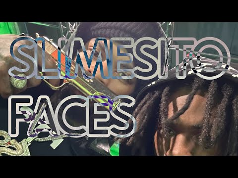 Slimesito - Faces [Prod LynnWilliams & 3rdfeels]