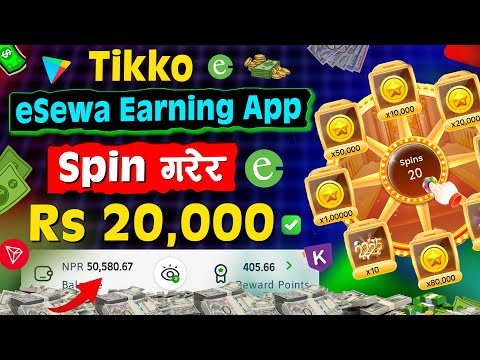 Spin गरेर पैसा कमाउनुहाेस | RS 20,000 💸| Online Earning App In Nepal | eSewa Earning App In Nepal