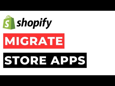 Migrate Store Shopify Apps