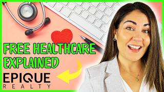 How Can Real Estate Agents Get Free Healthcare? - Epique Realty’s Free Healthcare