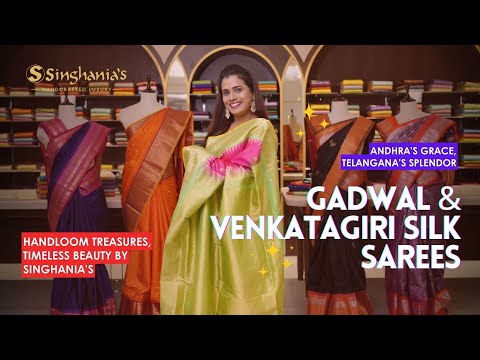 Silken Stories of Andhra & Telangana: Venkatagiri & Gadwal Sarees at Singhania’s!