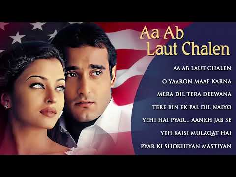 Aa Ab Laut Chalen Movie Songs