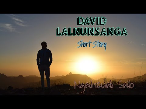 David Lalnunsanga | Romance | Short Story | Ziaktu : Ngaihzuali Sailo