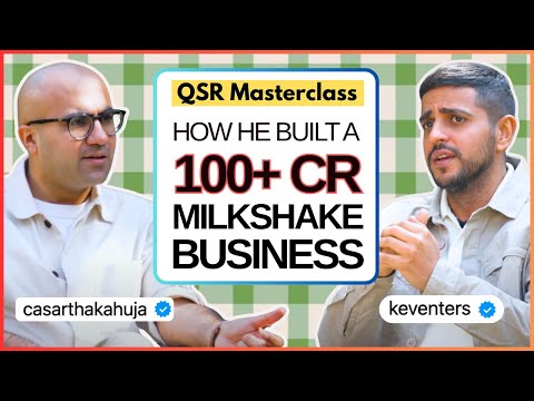 Building a Rs 100+ Crore Milkshake Empire | Scaling Keventers to 200+ Outlets | Sarthak Ahuja #007