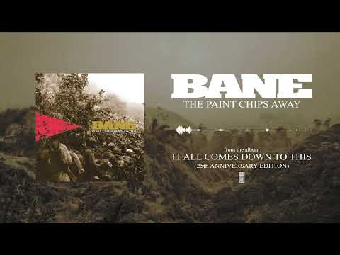 Bane - The Paint Chips Away