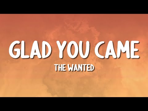 The Wanted - Glad You Came (Lyrics)